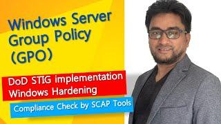 DoD STIG implementation | Windows Hardening | DoD Benchmark policy | Compliance Check by SCAP tools