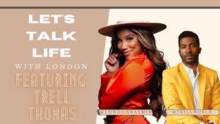 London Kasmir Interviews Trell Thomas: Black History IS Black Excellence