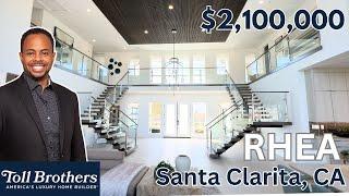 RHEA Stunning New Toll Brothers Home Tour | Tesoro Highland, Alta Monte, Santa Clarita, CA