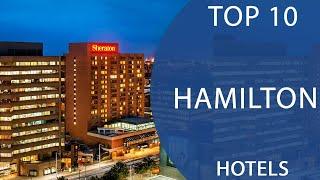 Top 10 Best Hotels to Visit in Hamilton, Ontario | Canada - English