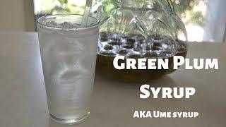 How to make Green Plum Syrup〜梅シロップの作り方〜(EP105)