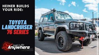 Heiner Builds Your Ride | Toyota Landcruiser 76 Series