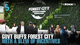 EVENING 5: Govt announces incentives to jumpstart Forest City