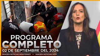 Noticias MTY con Claudia Ovalle | Programa Completo 02 de septiembre del 2024