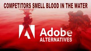 Adobe Alternatives Competitors Smell Blood In The Water