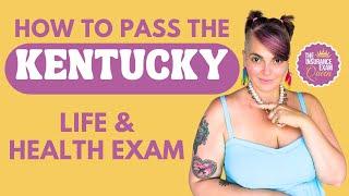 How to Pass the Kentucky Life and Health Exam