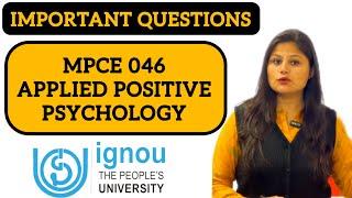 MPCE 046 Important Questions of Applied Positive Psychology