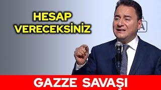 Batı ülkelerine tepki gösterdi. Ali Babacan Gazze'de işlenen savaş suçlarının hesabını sordu.