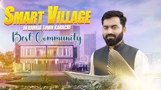 Smart Village in Bahria Town Karachi | Best Community in Bahria Town Karachi