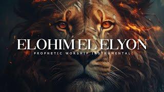 Elohim El Elyon : Powerful Prophetic Worship Music