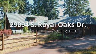 Private Country Home on Acreage ~ Video of 29094 S Royal Oaks Dr. ~ Oregon Country Properties