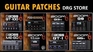 GUITAR PATCHES - Boss GX 100, GT 100, GT1, HD500X, MG30, Zoom G6, ME 80, G5n, G3n, G1 Four