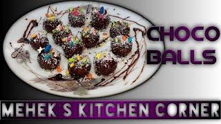 CHOCO/CHOCOLATE BALLS | KHANE KI MEHEK | MEHEK'S KITCHEN CORNER