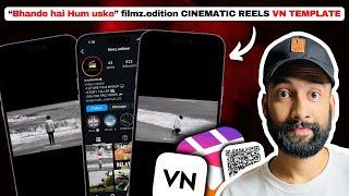 Edit Like "filmz.edition" | "Bande hai hum uske" Reels VN QR Code!