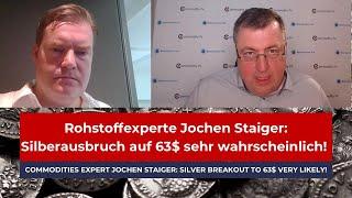 Silberaktien |  - Rohstoffexperte Jochen Staiger: Silberausbruch auf 63$ sehr wahrscheinlich!