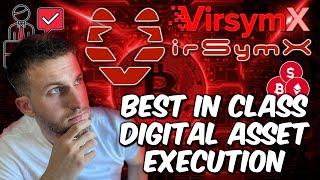 VIRSYMX -  BEST IN CLASS DIGITAL ASSET EXECUTION! CHECK THIS NEW PLATFORM AND THEIR GREAT FEATURES