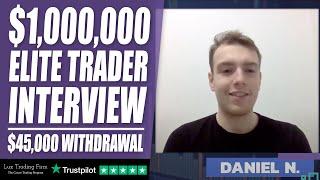 $ 1,000,000 Elite Trader Daniel interview who already has withdrawal $ 45,000