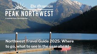 10 perfect Pacific Northwest adventures for 2025