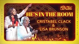 He's In the Room - Cristabel Clack And Lisa Brunson