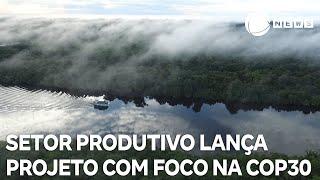 Conexão Verde: Setor produtivo lança iniciativa com foco na COP30