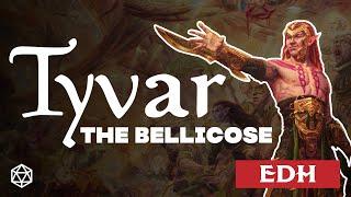 Tyvar the Bellicose - EDH