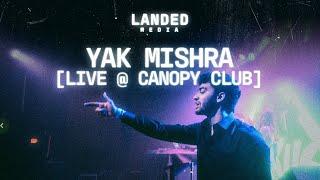 Yak Mishra - SHAADI | LIVE @ Canopy Club