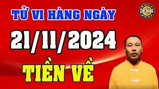 Tử Vi Hàng Ngày 21/11/2024: Ăn Mừng Thắng Lớn, Tiền Về Tới Tay!