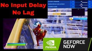 How to Get Less/No Input Delay or Lag on GeForce Now