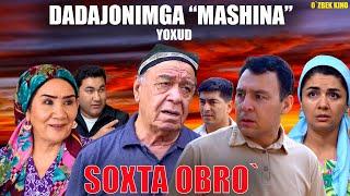 Dadajonimga "mashina" yohud soxta obro' (O`zbek kino) Дадажонимга "машина" ёхуд сохта обрў