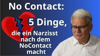 5 Dinge, die ein Narzisst nach dem No Contact macht