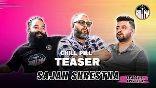 Chill Pill S6 EP 17 teaser ft Sajan Shrestha  || Kshitiz Kc || Utsab Sapkota