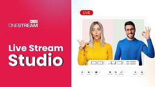 What is OneStream Studio and How to use its Live Streaming Features?