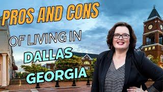 Pros and Cons of Living in Dallas GA