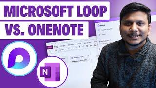 Microsoft Loop vs OneNote - The Better Choice in 2024