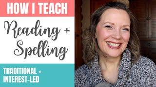 How I Teach LANGUAGE ARTS In Our Homeschool | Homeschool READING & SPELLING