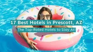 17 Best Hotels in Prescott, AZ