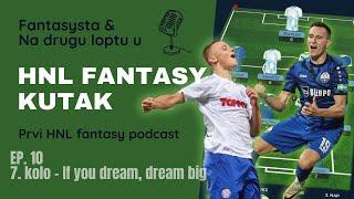 HNL Fantasy kutak - ep. 10 - 7. kolo. If you dream, dream big