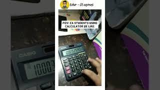 CA Students using calculator be like  | #shorts