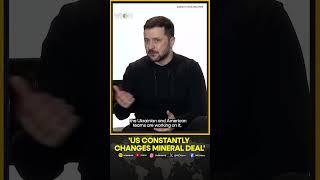 Ukraine's Zelensky Says US Is 'Constantly' Changing Terms Of Minerals Deal | WION Shorts