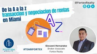 De la A a la Z Transacción y Negociación de Rentas en Miami - Giovanni Hernandez - Fortex Realty