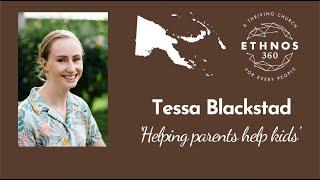 Ethnos360 Homeschool Consultant: Tessa Blackstad