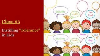  Instilling the Value "Tolerance" in Kids, Class 3 Instilling Values in Kids - Parents