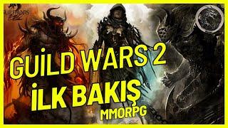 Guild Wars 2 || İlk Bakış