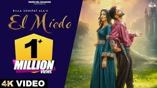 El Miedo (Official Video) | Billa Sonipat Ala | Samridhi Puri | Deepty | Latest Haryanvi Song 2024 |