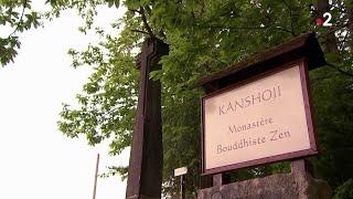 Le monastère zen kanshoji en Périgord vert 1et 2_2 - Sagesses bouddhistes - France 2