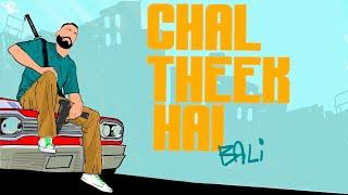 CHAL THEEK HAI (Official Video) | BALI | RASLA | HINDI RAP | 2020