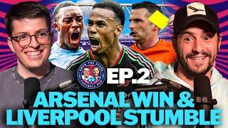 Arsenal WIN, Liverpool LOSE & 65 yellows  | Premier League Review GW4 | S1e2 Know The Score Podcast