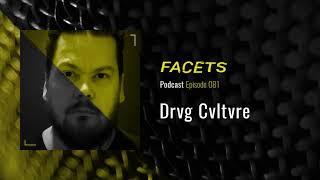 FACETS Podcast | 081 | Drvg Cvlture