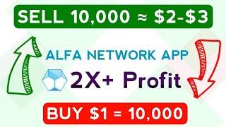 ALFA NETWORK App 2x Profit | Buy ALFA at less Than Half Price, Sell At Full Price