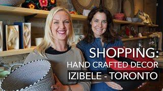 SHOPPING HAND CRAFTED DECOR AT IZIBELE TORONTO